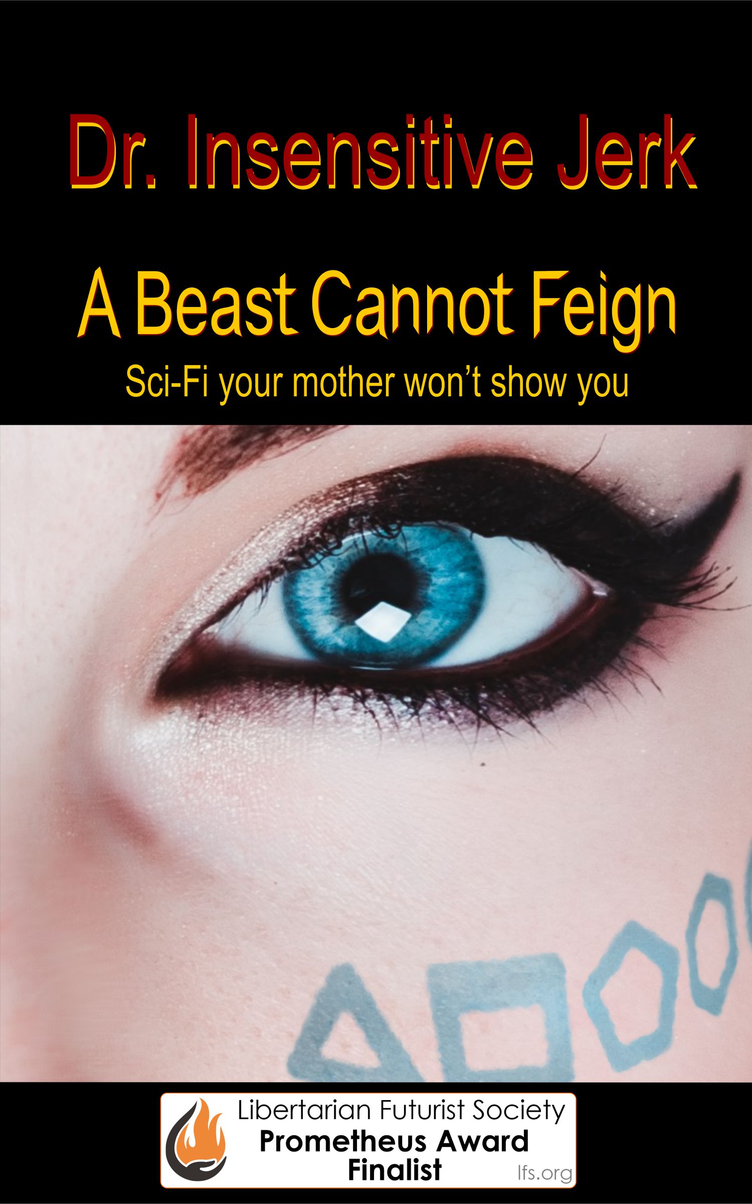 A Beast Cannot Feign